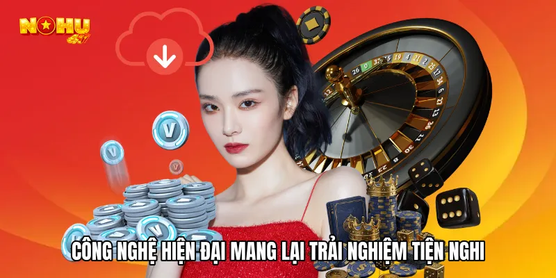 Công nghệ hiện đại mang lại trải nghiệm tiện nghi